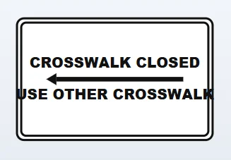 crosswalk closed use other crosswalk