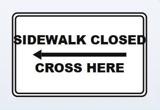 sidewalk closed cross here
