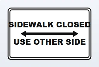 sidewalk closed use other side